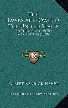 portada the hawks and owls of the united states: in their relation to agriculture (1893) (in English)