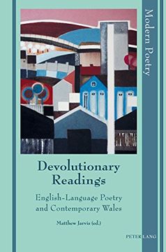 portada Devolutionary Readings: English-Language Poetry and Contemporary Wales (Modern Poetry) (en Inglés)