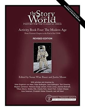 portada Story of the World, Vol. 4 Activity Book, Revised Edition: The Modern Age: From Victoria'S Empire to the end of the Ussr: 6 (en Inglés)