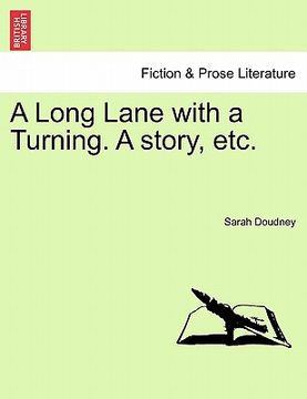 portada a long lane with a turning. a story, etc. (en Inglés)