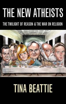 portada The new Atheists: The Twilight of Reason and the war on Religion 