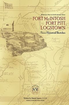 portada fort mcintosh, fort pitt, logstown: three historical sketches