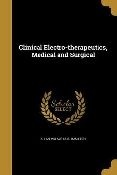 portada Clinical Electro-therapeutics, Medical and Surgical (en Inglés)