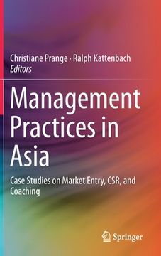 portada Management Practices in Asia: Case Studies on Market Entry, Csr, and Coaching (in English)