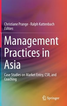 portada Management Practices in Asia: Case Studies on Market Entry, Csr, and Coaching