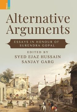 portada Alternative Arguments: Essays in Honour of Surendra Gopal 