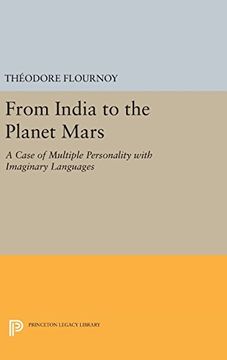 portada From India to the Planet Mars: A Case of Multiple Personality With Imaginary Languages (Princeton Legacy Library) (en Inglés)