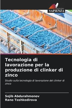 portada Tecnologia di lavorazione per la produzione di clinker di zinco (en Italiano)
