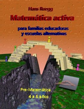 portada Matemática Activa Para Familias Educadoras y Escuelas Alternativas: Pre-Matemática 4 a 6 Años: Volume 1