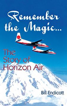 portada Remember the Magic. The Story of Horizon air (en Inglés)