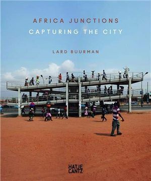 portada Lard Buurman: Africa Junctions. Capturing the City (in English)