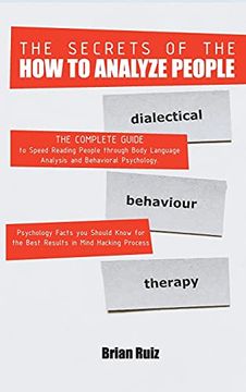 portada The Secrets of the how to Analyze People: The Complete Guide to Speed Reading People Through Body Language Analysis and Behavioral Psychology. Mind Hacking Process. | June 2021 Edition | (en Inglés)