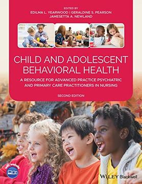 portada Child and Adolescent Behavioral Health: A Resource for Advanced Practice Psychiatric and Primary Care Practitioners in Nursing 