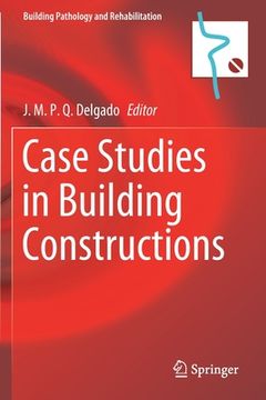 portada Case Studies in Building Constructions (in English)