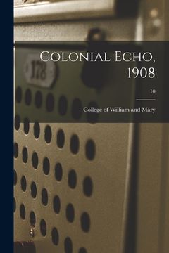 portada Colonial Echo, 1908; 10 (en Inglés)