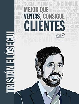 portada Mejor que Ventas, Consigue Clientes (in Spanish)