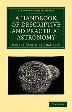 portada A Handbook of Descriptive and Practical Astronomy Paperback (Cambridge Library Collection - Astronomy) (en Inglés)