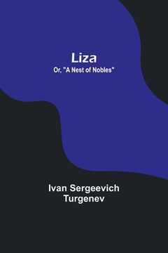 portada Liza; Or, A Nest of Nobles (en Inglés)