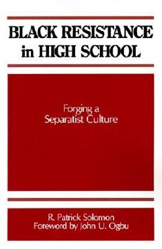 portada black resistance in high school forging a separatist culture (en Inglés)