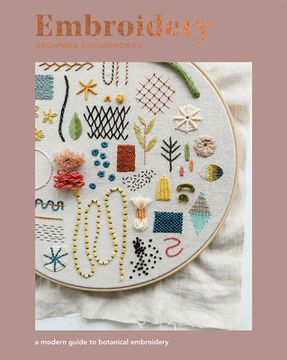 portada Embroidery: A Modern Guide to Botanical Embroidery (en Inglés)