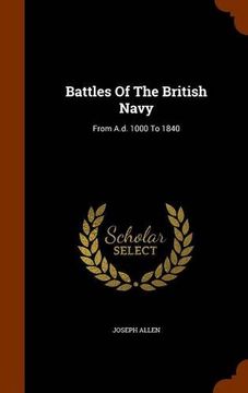 portada Battles Of The British Navy: From A.d. 1000 To 1840