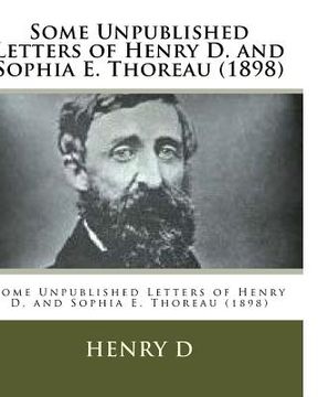 portada Some Unpublished Letters of Henry D. and Sophia E. Thoreau (1898) (en Inglés)