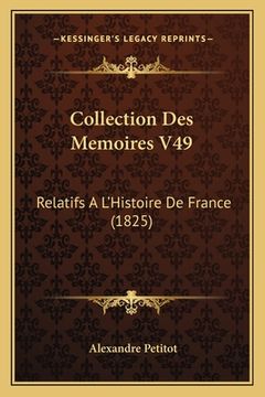 portada Collection Des Memoires V49: Relatifs A L'Histoire De France (1825) (en Francés)