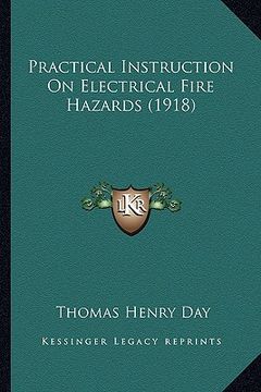 portada practical instruction on electrical fire hazards (1918) (in English)