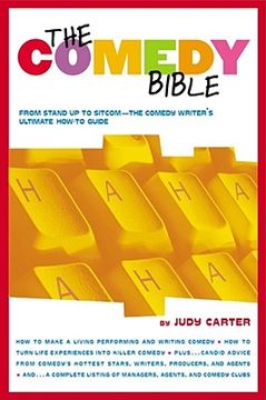 Comedy Bible: From Stand-Up to Sitcom--The Comedy Writer' S Ultimate how to Guide 