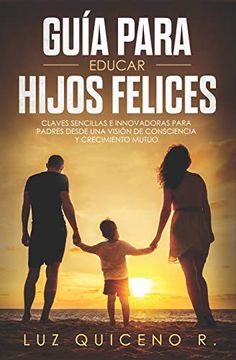 portada Guía Para Educar Hijos Felices (in Spanish)