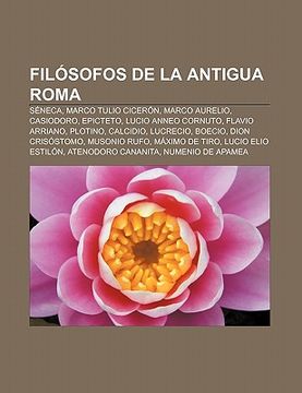 Libro Fil Sofos De La Antigua Roma: S Neca, Marco Tulio Cicer N, Marco ...