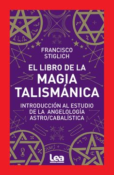 portada El Libro de la Magia Talismánica: Introducción Al Estudio de la Angelología Astro/Cabalística