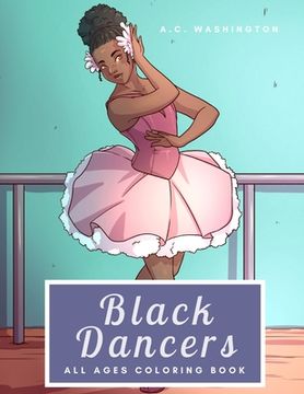 portada Black Dancers: All Ages Coloring Book (en Inglés)