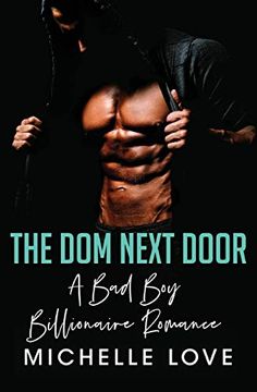 portada The dom Next Door: A bad boy Billionaire Romance (en Inglés)