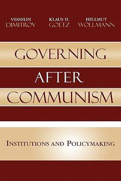 portada governing after communism: institutions and policymaking (en Inglés)