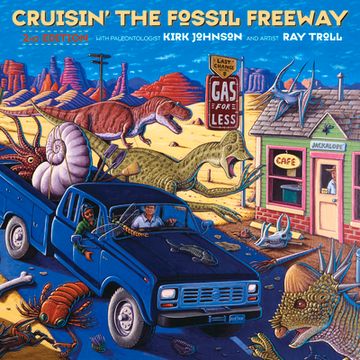 portada Cruisin' the Fossil Freeway: An Epoch Tale of a Scientist and an Artist on the Ultimate 5,000-Mile Paleo Road Trip (in English)