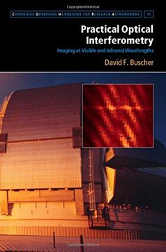 portada Practical Optical Interferometry: Imaging at Visible and Infrared Wavelengths (Cambridge Observing Handbooks for Research Astronomers, Series Number 11) (en Inglés)