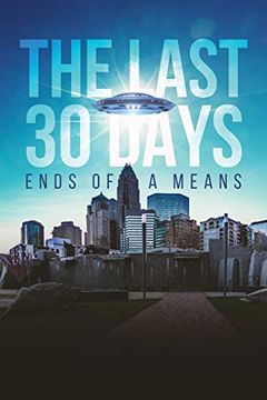 portada The Last 30 Days: Ends of a Means (en Inglés)