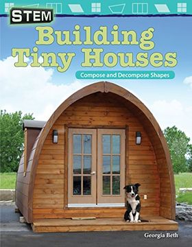 portada Stem: Building Tiny Houses: Compose and Decompose Shapes (Grade 2)