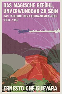 portada Das Magische Gefühl, Unverwundbar zu Sein: Das Tagebuch der Lateinamerika-Reise 1953-1956 (en Alemán)