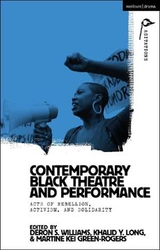 portada Contemporary Black Theatre and Performance: Acts of Rebellion, Activism, and Solidarity (en Inglés)