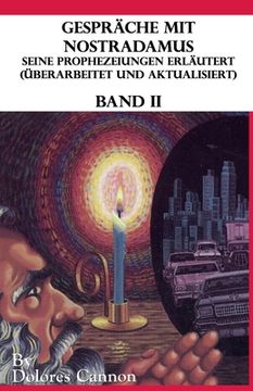 portada Gespräche mit Nostradamus Seine Prophezeiungen Erläutert (Überarbeitet und aktualisiert) Band II (in German)