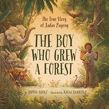 portada The boy who Grew a Forest: The True Story of Jadav Payeng (en Inglés)