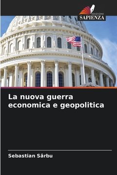 portada La nuova guerra economica e geopolitica (en Italiano)
