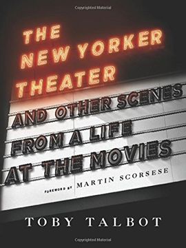 portada The new Yorker Theater and Other Scenes From a Life at the Movies (en Inglés)