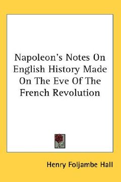 portada napoleon's notes on english history made on the eve of the french revolution