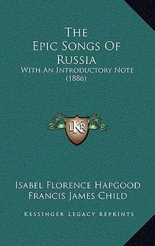 portada the epic songs of russia: with an introductory note (1886) (in English)
