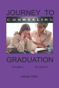 portada Journey to Counselling Graduation Volume 2: 66 Essays (in English)