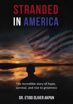 portada Stranded in America: The Incredible Story of Hope, Survival, and Rise to Greatness (en Inglés)