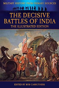 portada The Decisive Battles of India - the Illustrated Edition (en Inglés)